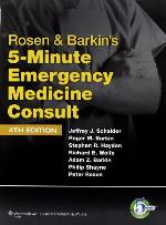 Rosen &amp; Barkin's 5-Minute Emergency Medicine Consult