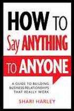 How to Say Anything to Anyone