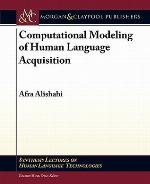 Computational Modeling of Human Language Acquisition