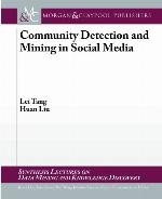 Community Detection and Behavior Prediction for Social Computing (Synthesis Lectures on Data Mining and Knowledge Discovery)