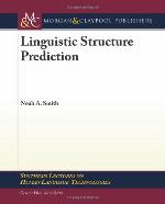 Linguistic Structure Prediction