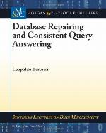 Database Repairing and Consistent Query Answering