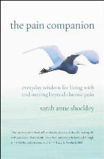 The Pain Companion: Everyday Wisdom for Living With and Moving Beyond Chronic Pain