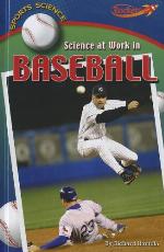 Science at Work in Baseball