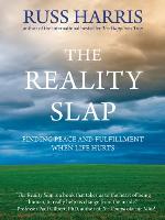 Reality Slap: Finding Peace and Fulfillment When Life Hurts