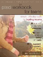 The PTSD Workbook for Teens