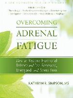 Overcoming Adrenal Fatigue