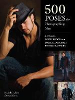 500 Poses for Photographing Men