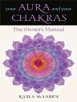 Your Aura and Your Chakras