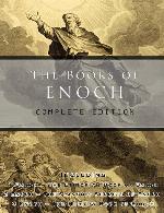 The Books of Enoch: Complete edition: Including (1) The Ethiopian Book of Enoch, (2) The Slavonic Secrets and (3) The Hebrew Book of Enoch
