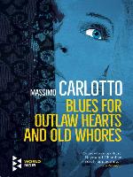 Blues for Outlaw Hearts and Old Whores