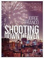 Shooting Down Heaven