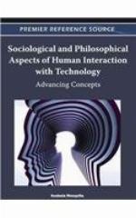 Sociological and Philosophical Aspects of Human Interaction with Technology