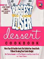 The Biggest Loser Dessert Cookbook