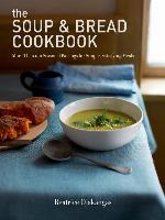 The Soup & Bread Cookbook