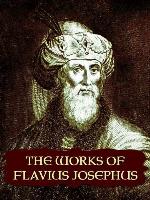The Complete Works of Flavius Josephu