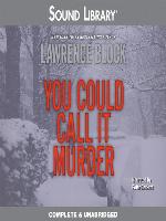 You Could Call It Murder