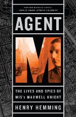 Agent M : the lives and spies of MI5's Maxwell Knight
