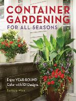 Container Gardening for All Seasons