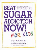 Beat Sugar Addiction Now! for Kids