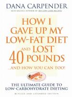 How I Gave Up My Low-Fat Diet and Lost 40 Pounds..and How You Can Too