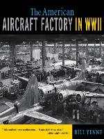 The American Aircraft Factory in World War II