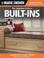 Black & Decker the Complete Guide to Built-Ins
