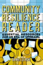 The Community Resilience Reader Essential Resources for an Era of Upheaval