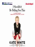 I Shouldn't Be Telling You This