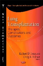 Lung Transplantation: Therapies, Complications and Outcomes (Organ Transplantation Research Horizons)