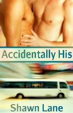 Accidentally His