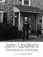 John Updike's Pennsylvania Interviews