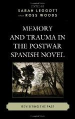 Memory and Trauma in the Postwar Spanish Novel