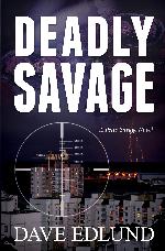 Deadly Savage : a Peter Savage Novel.