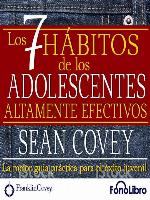 Los 7 Habitos de los Adolescentes Altamente Efectivos