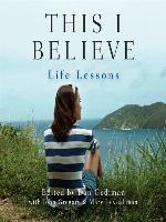 This I Believe--Life Lessons