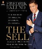 The Sell: The Secrets of Selling Anything to Anyone
