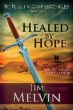 Healed by Hope: The Death Wizard Chronicles