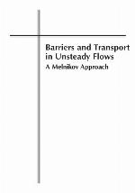Barriers and Transport in Unsteady Flows