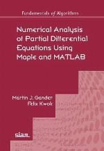 Numerical Analysis of Partial Differential Equations Using Maple and MATLAB