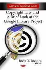 Copyright Law and a Brief Look at the Google Library Project