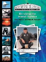 Breaking the Sound Barrier: The Story of Chuck Yeager