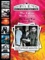 The Cuban Missile Crisis: The Cold War Goes Hot