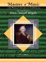 The Life and Times of Franz Joseph Haydn