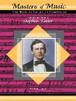 The Life and Times of Stephen Foster