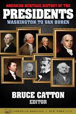 American Heritage History of the Presidents Washington to Van Buren