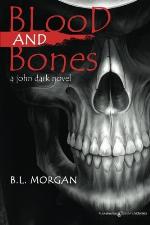 Blood and Bones (John Dark Series) (Volume 4)