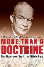 More Than a Doctrine: The Eisenhower Era in the Middle East
