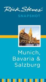 Rick Steves' Snapshot Munich, Bavaria &amp; Salzburg