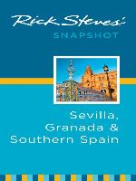 Rick Steves' Snapshot Sevilla, Granada & Southern Spain